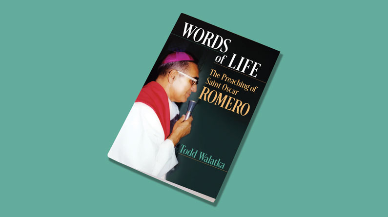 The cover of the book, "Words of Life: The Preaching of St. Óscar Romero," by Todd Walatka