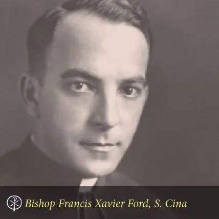 Bishop Francis Xavier Ford, S. China