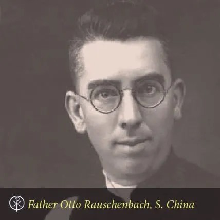 Father Otto Rauschenbach, S. China